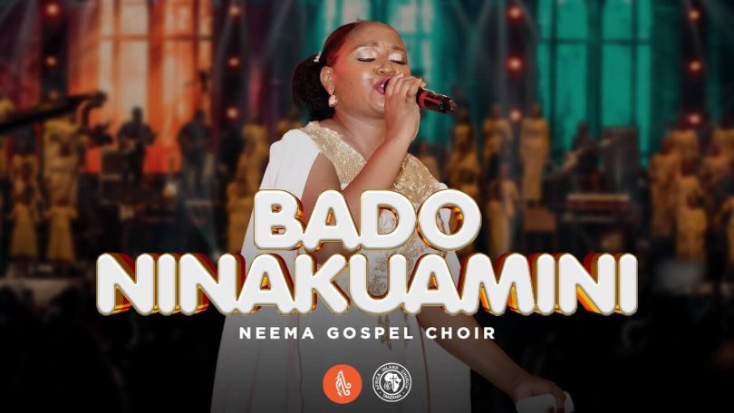 AUDIO Neema Gospel Choir - Bado Ninakuamini MP3 DOWNLOAD