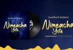 AUDIO Goodluck Gozbert - Nimeacha Yote MP3 DOWNLOAD