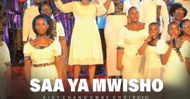 AUDIO AICT Changombe Choir - Saa ya Mwisho MP3 DOWNLOAD