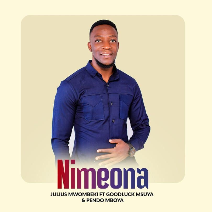 AUDIO Julius Mwombeki Ft Pendo Mboya X Goodluck Msuya - Nimeona MP3 DOWNLOAD