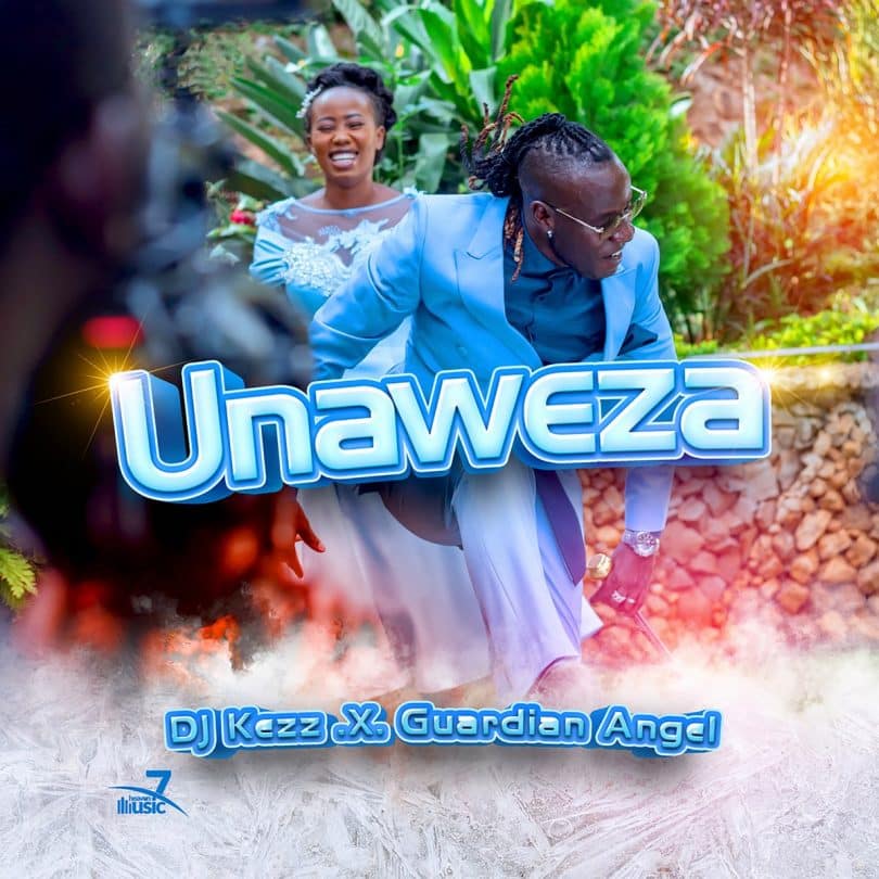 AUDIO DJ Kezz Ft Guardian Angel - UNAWEZA MP3 DOWNLOAD