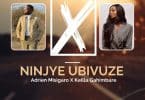 AUDIO Adrien Misigaro - Ninjye Ubivuze Remix Ft Keilla MP3 DOWNLOAD