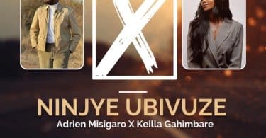 AUDIO Adrien Misigaro - Ninjye Ubivuze Remix Ft Keilla MP3 DOWNLOAD