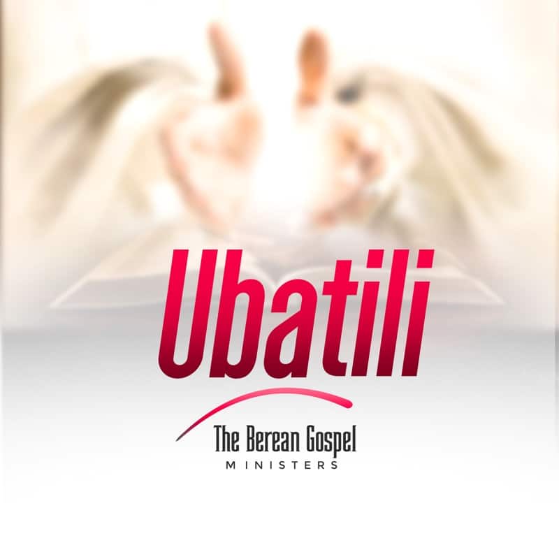 AUDIO The Berean Gospel Ministers - NI UBATILI MP3 DOWNLOAD