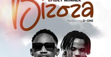 AUDIO Epidey Winner Ft D-One - Bizoza MP3 DOWNLOAD