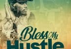 AUDIO Drimz Mr Muziq - Bless My Hustle MP3 DOWNLOAD