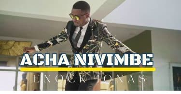 AUDIO Enock Jonas - Acha ni Vimbe MP3 DOWNLOAD