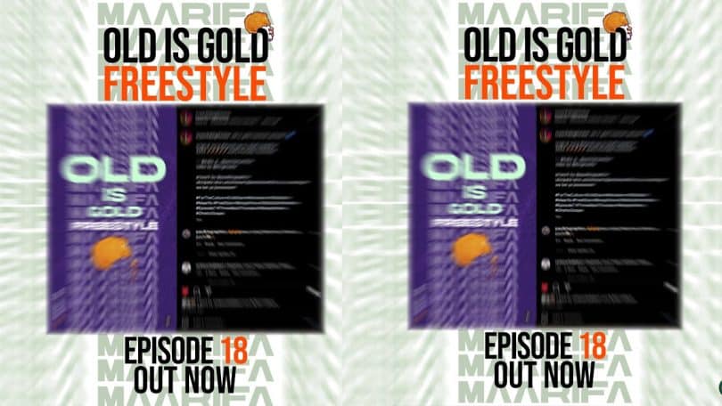 AUDIO Maarifa ft Jay Moe x Mwana Fa - Old Is Gold Freestyle - Episode 18 MP3 DOWNLOAD