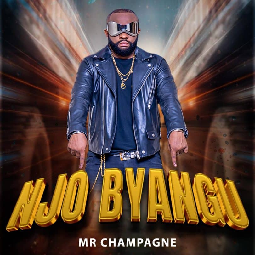 AUDIO Mista Champagne - NJO BYANGU MP3 DOWNLOAD