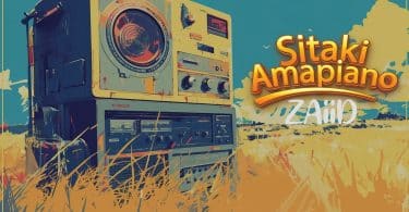 AUDIO ZAiiD - Sitaki Amapiano MP3 DOWNLOAD