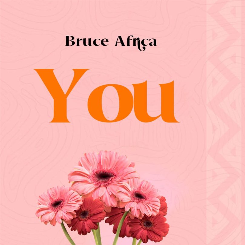 AUDIO Bruce Africa - You MP3 DOWNLOAD