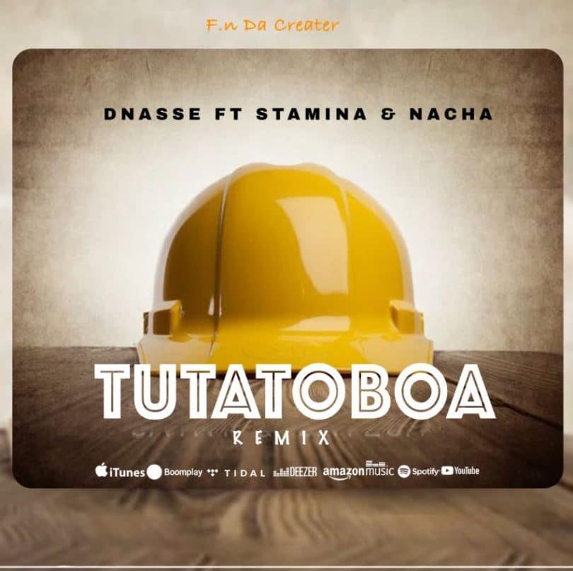 AUDIO D Nasse Ft Stamina & Nacha – Tutatoboa Remix MP3 DOWNLOAD