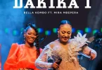 AUDIO Bella Kombo - Dakika 1 Ft. Mira Mbepera MP3 DOWNLOAD