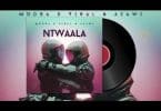 AUDIO Mudra D Viral Ft Azawi - Ntwaala MP3 DOWNLOAD