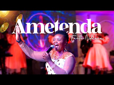 AUDIO Faith Nduhiu - Ametenda MP3 DOWNLOAD