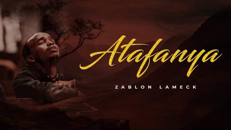 AUDIO Zablon Lameck - ATAFANYA MP3 DOWNLOAD