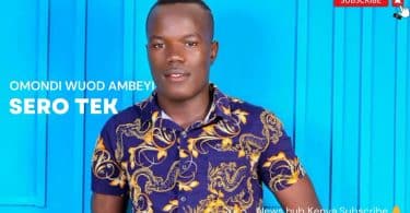 AUDIO Sero Tek - Omondi wuod Ombeyi MP3 DOWNLOAD