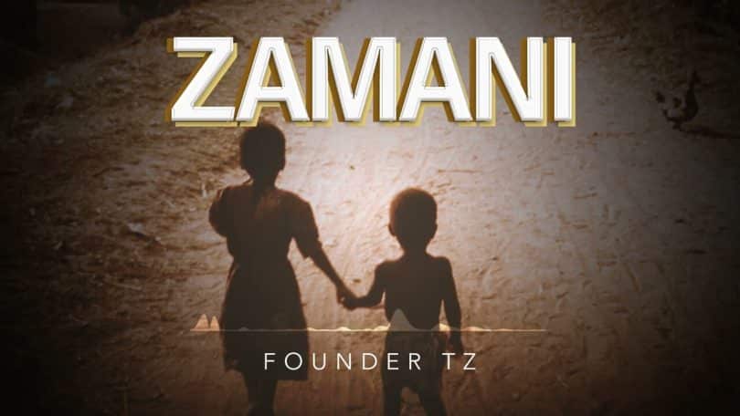 AUDIO Founder TZ - Zamani MP3 DOWNLOAD
