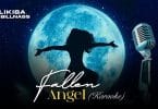 Alikiba Ft. Billnass - Fallen Angel (Karaoke Version) MP3 DOWNLOAD