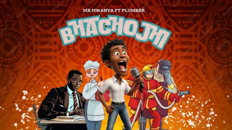 AUDIO Mr. Mwanya Ft Plumber - Bhachojhi MP3 DOWNLOAD