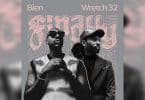 AUDIO Bien Ft Wretch 32 X Sons of Sonix - Finally MP3 DOWNLOAD