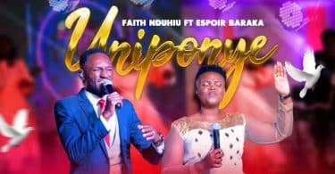 AUDIO Faith Nduhiu Ft Espoir Baraka - Uniponye MP3 DOWNLOAD