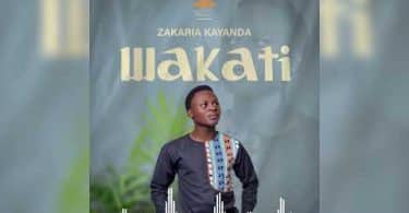 AUDIO Zakalia kayanda - Wakati MP3 DOWNLOAD