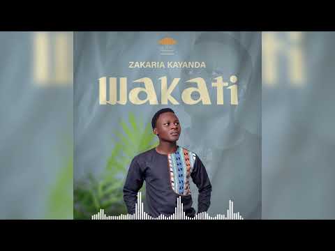 AUDIO Zakalia kayanda - Wakati MP3 DOWNLOAD