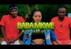 AUDIO Manjusha - Baba Mkwe MP3 DOWNLOAD