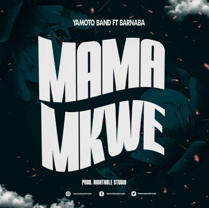 AUDIO Yamoto Band Ft Barnaba - Mama Mkwe MP3 DOWNLOAD