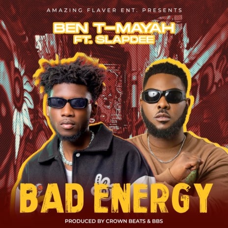 AUDIO Ben T-Mayah Ft ‪Slapdee - Bad Energy MP3 DOWNLOAD