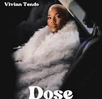 AUDIO Vivian Tendo - Dose MP3 DOWNLOAD