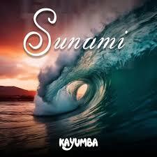 AUDIO Kayumba – Sunami MP3 DOWNLOAD