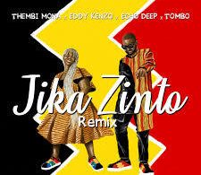 AUDIO Eddy Kenzo Ft Tombo X Thembi Mona & Echo Deep - Jika Zinto Remix MP3 DOWNLOAD