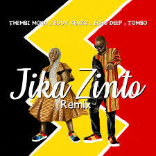 AUDIO Eddy Kenzo Ft Tombo X Thembi Mona & Echo Deep - Jika Zinto Remix MP3 DOWNLOAD