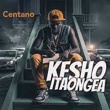 AUDIO Centano - Kesho Itaongea MP3 DOWNLOAD