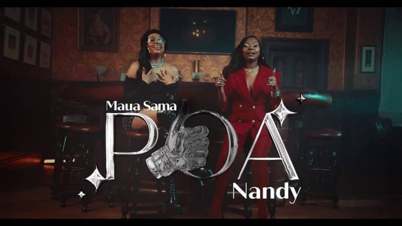 VIDEO: Maua Sama Ft. Nandy – Poa