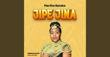 AUDIO Martha Baraka – Jipe Jina MP3 DOWNLOAD