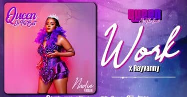 AUDIO Nadia Mukami X Rayvanny - WORK MP3 DOWNLOAD