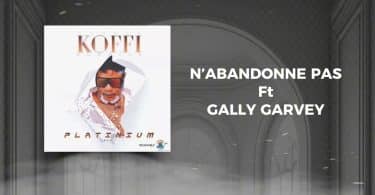 AUDIO Koffi Olomide Ft Gally - N'ABANDONNE PAS MP3 DOWNLOAD