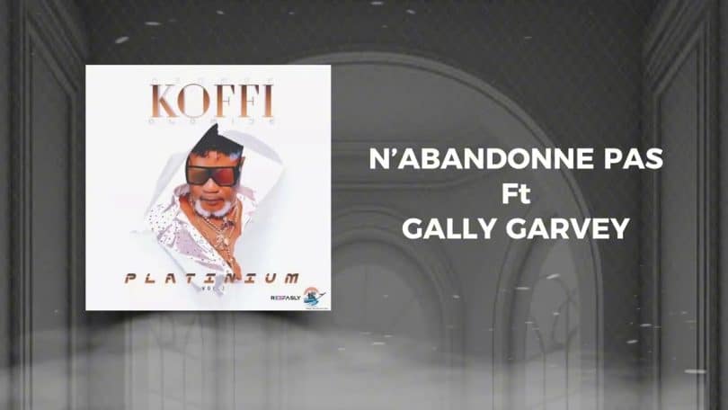 AUDIO Koffi Olomide Ft Gally - N'ABANDONNE PAS MP3 DOWNLOAD