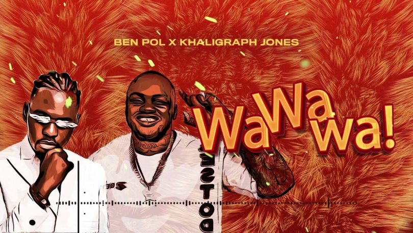 AUDIO Ben Pol - Wa Wa Wa Ft Khaligraph Jones MP3 DOWNLOAD