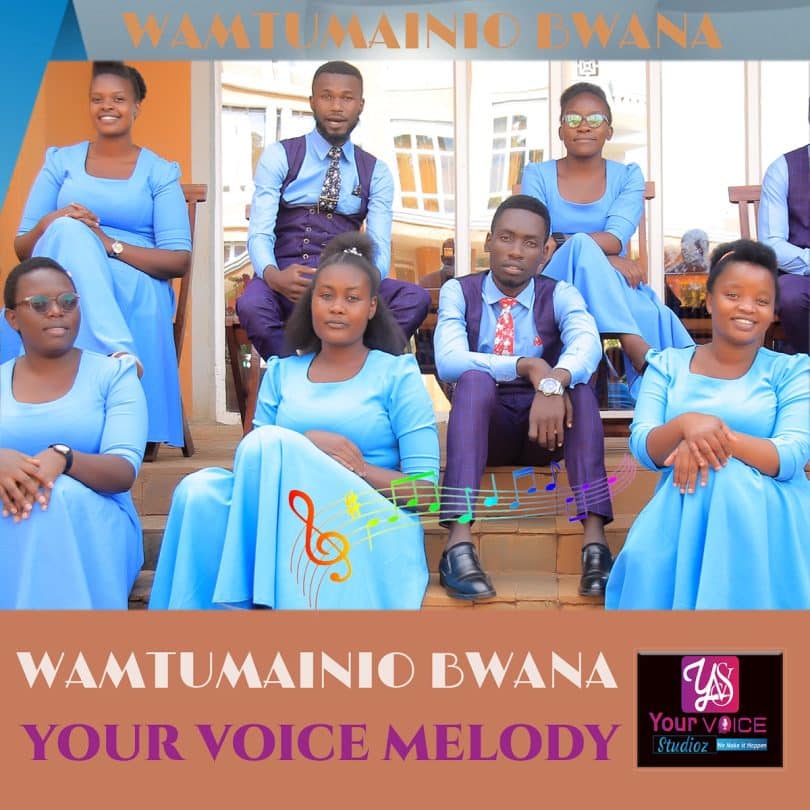 AUDIO Your Voice Melody – WAMTUMAINIO BWANA MP3 DOWNLOAD