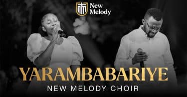 AUDIO New Melody - Yarambabariye MP3 DOWNLOAD