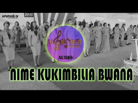 AUDIO Ufunuo Choir - Nimekukimbilia Bwana MP3 DOWNLOAD