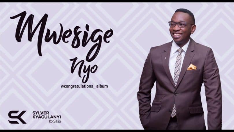 AUDIO Sylver Kyagulanyi - Mwesige Nyo MP3 DOWNLOAD