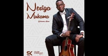 AUDIO Sylver Kyagulanyi - Nesiga Mukama MP3 DOWNLOAD