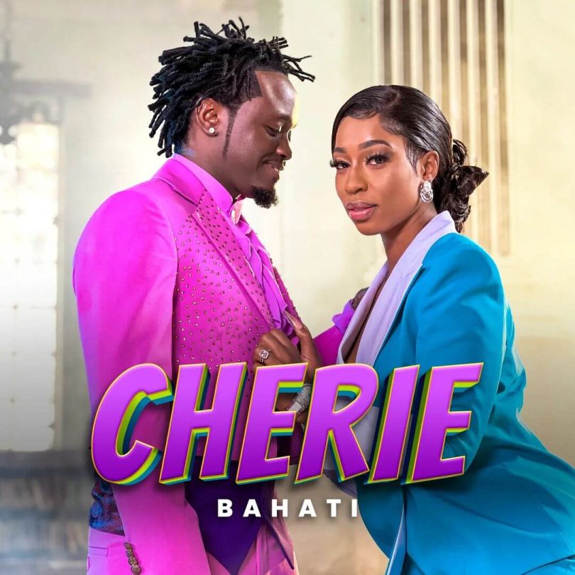 AUDIO Bahati – Cherie Ft. Diana B MP3 DOWNLOAD