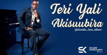 AUDIO Sylver Kyagulanyi - Teri Yali Akisuubira MP3 DOWNLOAD