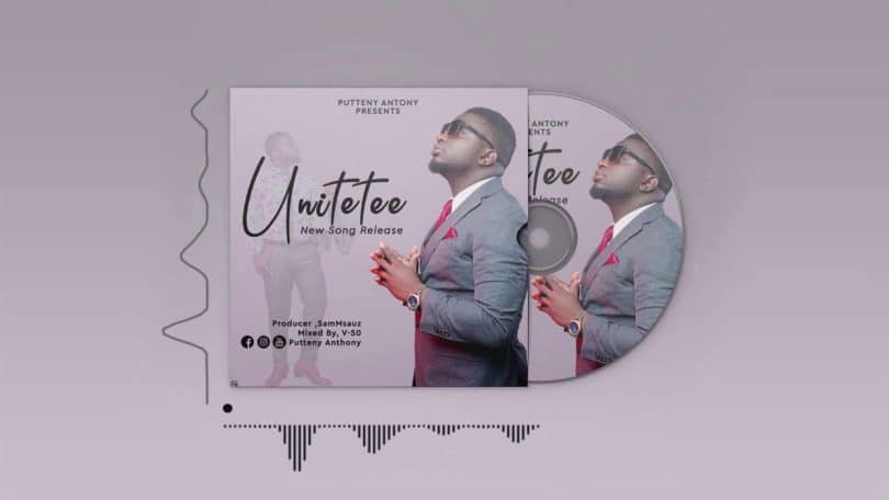 AUDIO Putteny Anthony - Unitetee MP3 DOWNLOAD